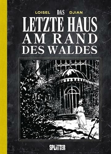 Das letzte Haus am Rand des Waldes: 20 Jahre Splitter Verlag – limitierte Sonderausgabe