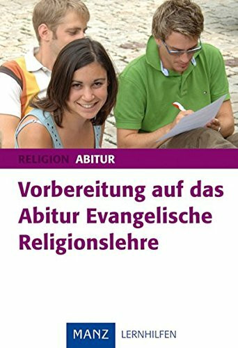 Vorbereitung auf das Abitur. Evangelische Religionslehre