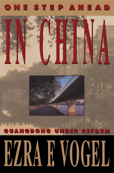 One Step Ahead in China: Guangdong under Reform (Interpretations of Asia) (Harvard East Asian, Band 105)