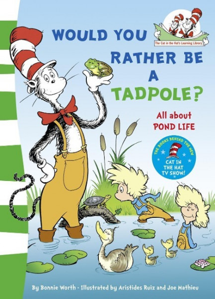 Would you rather be a tadpole?