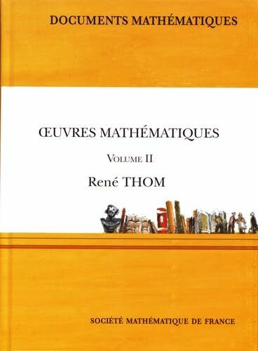 Oeuvres Mathematiques: Volume II (Documents Mathematiques, Band 17)