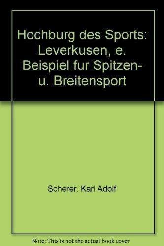 Hochburg des Sports. Leverkusen: Ein Beispiel für Spitzen- und Breitensport