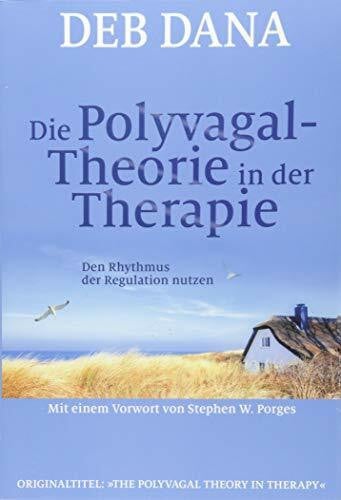 Die Polyvagal-Theorie in der Therapie: Den Rhythmus der Regulation nutzen