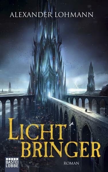 Lichtbringer: Roman: Roman. Originalausgabe (Fantasy. Bastei Lübbe Taschenbücher)