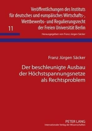 Der beschleunigte Ausbau der Höchstspannungsnetze als Rechtsproblem