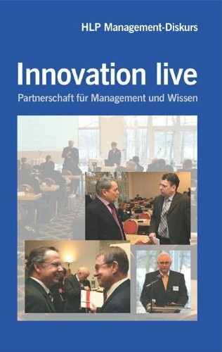 HLP Management-Diskurs: Innovation Live - Partnerschaft für Management und Wissen