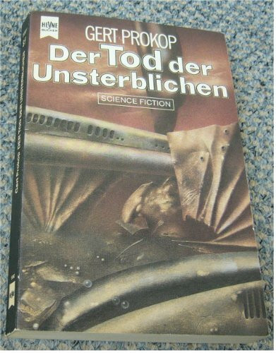Der Tod der Unsterblichen.