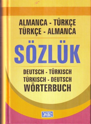 Sözlük / Almanca -Türkce Türkce-Almanca /Deutsch Türkisch-Türkisch -Deutsch Wörterbuch