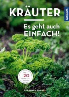 Kräuter - Es geht auch einfach! Kräuter - Es geht auch einfach!