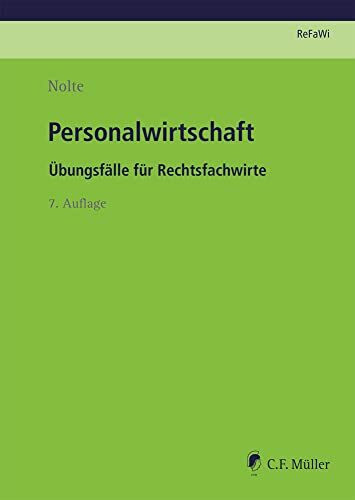 Personalwirtschaft: Übungsfälle für Rechtsfachwirte (Prüfungsvorbereitung Rechtsfachwirte (ReFaWi))