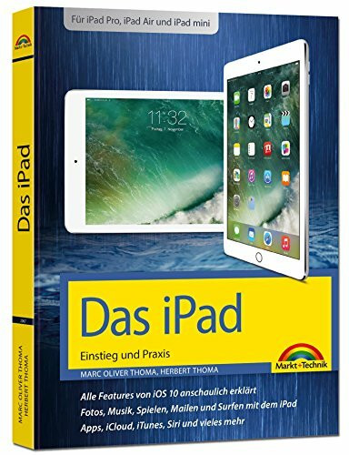 Das iPad Handbuch – Tipps und Tricks mit iOS 11 - Für alle iPad Modelle geeignet - iPad, iPad Pro und iPad mini: Für iPad, iPad mini, iPad Pro. Alle ... Apps, iCloud, iTunes, Siri und vieles mehr