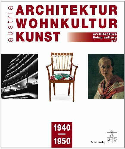 Architektur-Wohnkultur-Kunst austria 1940-1950: architecture-living culture-art austria 1940-1950