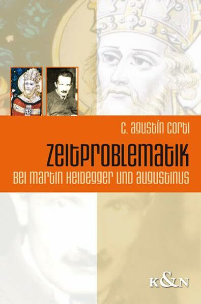 Zeitproblematik bei Heidegger und Augustinus: Diss. (Epistemata - Würzburger wissenschaftliche Schriften. Reihe Philosophie)