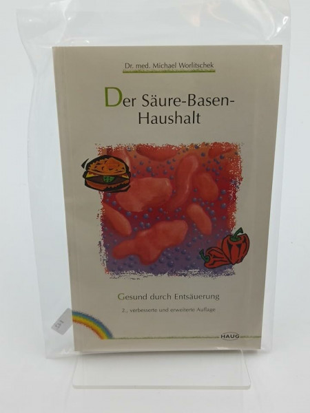 Der Säure-Basenhaushalt. Gesund durch Entsäuerung