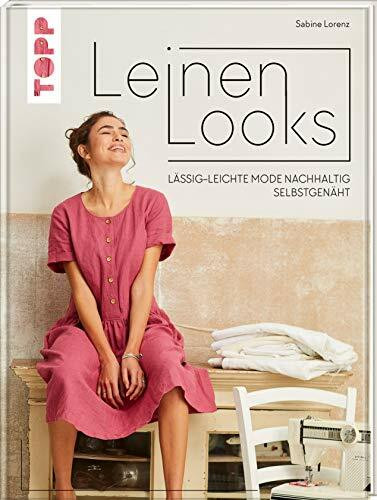 LeinenLooks: Lässig-leichte Mode nachhaltig selbstgenäht