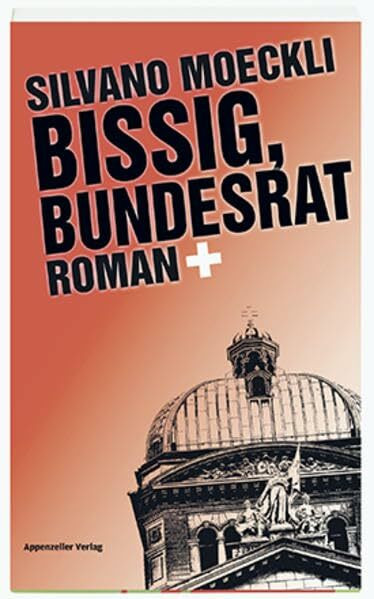 Bissig, Bundesrat: Roman