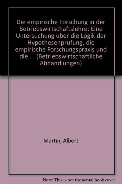 Die empirische Forschung in der Betriebswirtschaftslehre