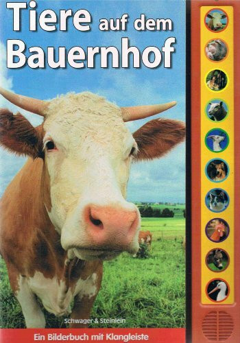 Tiere auf dem Bauernhof. Ein Bilderbuch mit Klangleiste