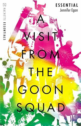 A Visit From the Goon Squad: Hachette Essentials