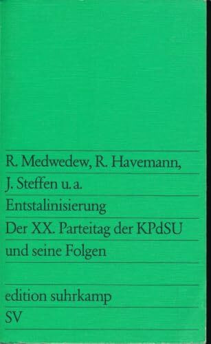 Entstalinisierung: D. XX. Parteitag D. KPdSU U. Seine Folgen.