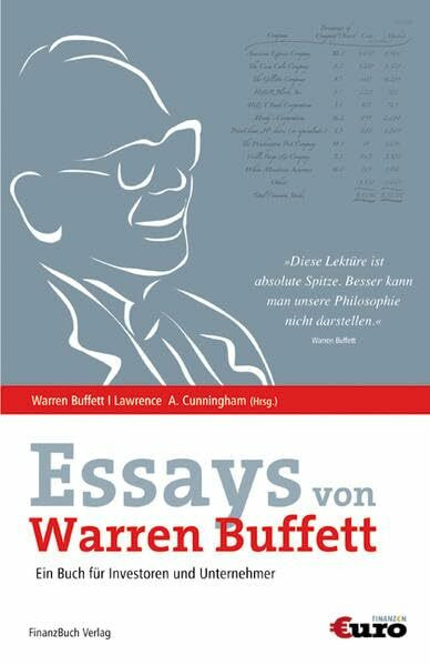 Essays von Warren Buffett: Das Buch für Investoren und Unternehmer