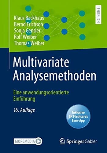 Multivariate Analysemethoden: Eine anwendungsorientierte Einführung Multivariate Analysemethoden: Eine anwendungsorientierte Einführung