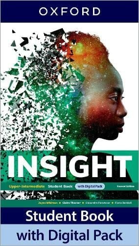 Insight Second Edition: Upper-intermediate:: Student Book with Digital Pack: Print Student Book and 2 years' access to Student e-book, Workbook e-book, Online Practice and Student Resources