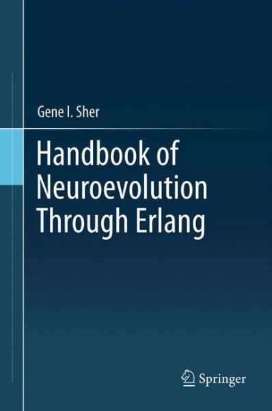 Handbook of Neuroevolution Through Erlang