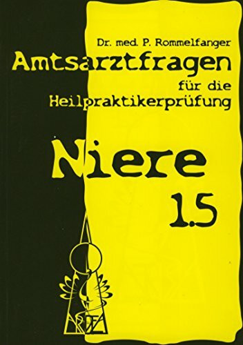 Amtsarztfragen für die Heilpraktikerprüfung: Niere