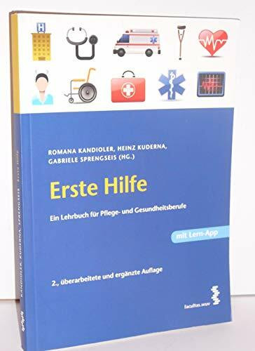 Erste Hilfe: Ein Lehrbuch für Pflege- und Gesundheitsberufe
