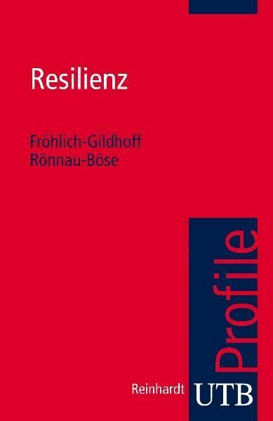 Resilienz (UTB S (Small-Format): Uni-Taschenbücher) Resilienz (UTB S (Small-Format): Uni-Taschenbücher)