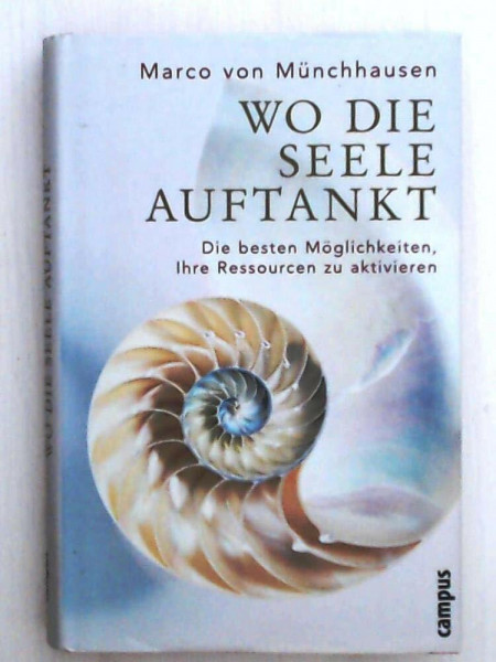 Wo die Seele auftankt: Die besten Möglichkeiten, Ihre Ressourcen zu aktivieren
