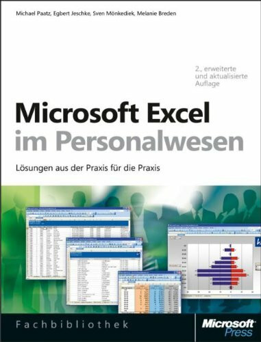 Microsoft Excel im Personalwesen, 2. aktualisierte und erweiterte Auflage: Lösungen aus der Praxis für die Praxis