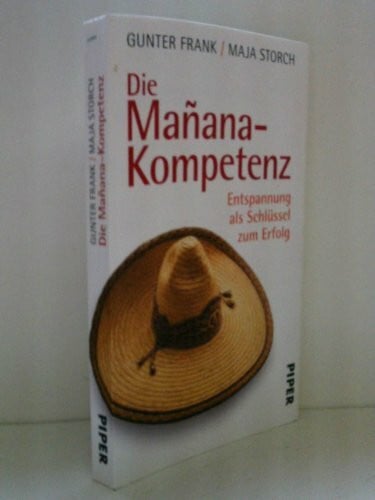 Die Mañana-Kompetenz: Entspannung als Schlüssel zum Erfolg
