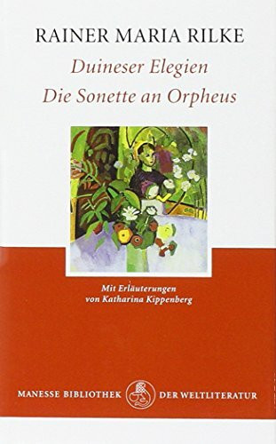 Duineser Elegien. Die Sonette an Orpheus