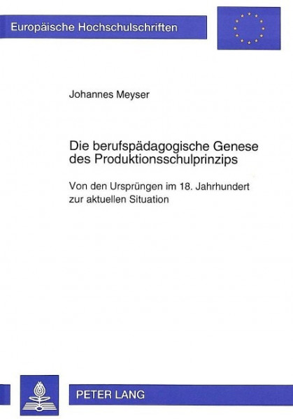 Die berufspädagogische Genese des Produktionsschulprinzips