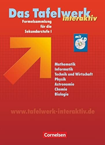 Das Tafelwerk interaktiv - Formelsammlung für die Sekundarstufe I - Allgemeine Ausgabe: Schulbuch mit CD-ROM (Das Tafelwerk interaktiv, Allgemeine Ausgabe)