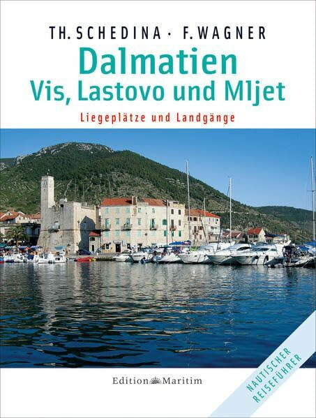 Dalmatien - Vis, Lostovo und Mljet: Liegeplätze und Landgänge