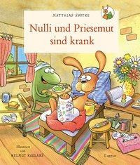 Nulli und Priesemut sind krank