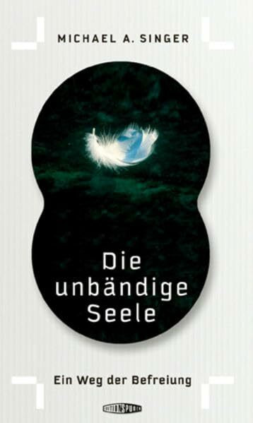 Die unbändige Seele: Ein Weg der Befreiung