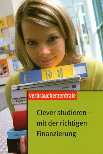 Clever studieren - mit der richtigen Finanzierung