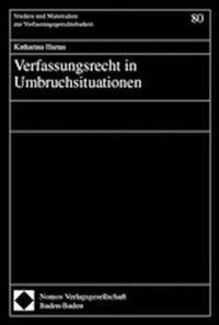 Verfassungsrecht in Umbruchsituationen