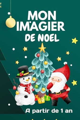 Mon imagier de Noël à partir de 1 an: Tout en couleur avec belles Images et mots pour les tout petits de 1 à 3 ans, 76 pages au total dans le thème de Noël