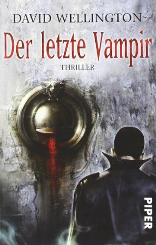Der letzte Vampir: Thriller: Roman (Laura Caxton, Band 26643)