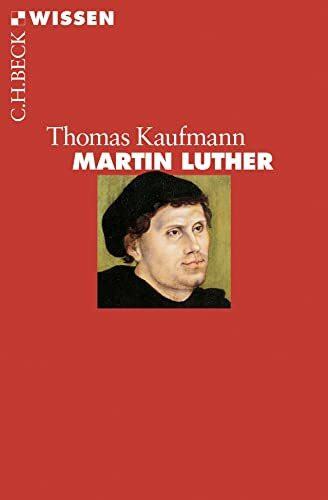 Martin Luther (C.H.Beck Wissen)