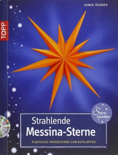 Strahlende Messina-Sterne: Plastische Papiersterne zum Aufklappen (Kreativ-SC)