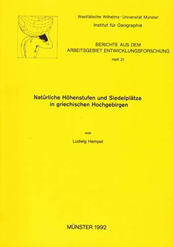 Natürliche Höhenstufen und Siedelplätze in griechischen Hochgebirgen