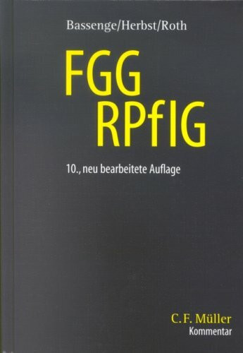 FGG /RPflG: Gesetz über die Angelegenheiten der freiwilligen Gerichtsbarkeit /Rechtspflegergesetz. Kommentar