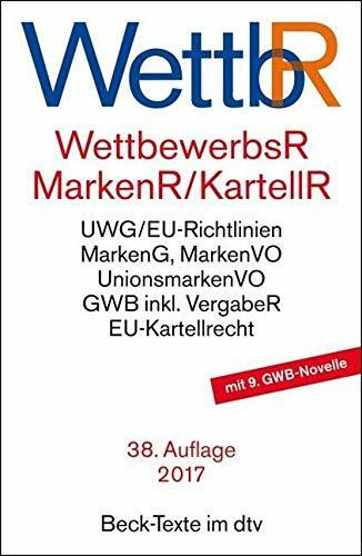 Wettbewerbsrecht, Markenrecht und Kartellrecht: Gesetz gegen den unlauteren Wettbewerb, Preisangabenverordnung, Markengesetz, Markenverordnung, ... Vorschriften der Europäischen Union