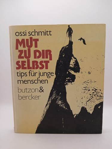 Mut zu dir selbst. Tips für junge Menschen